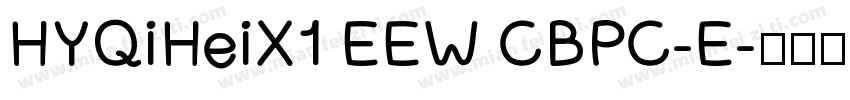 HYQiHeiX1 EEW CBPC-E字体转换